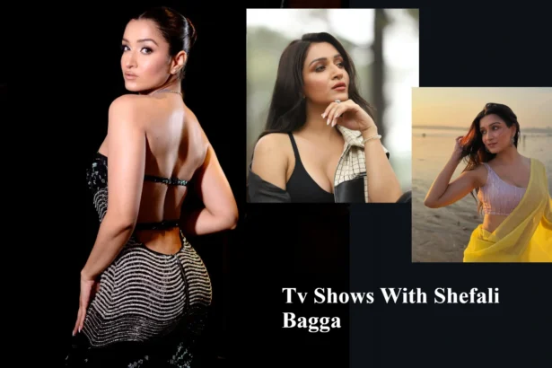 Tv Shows With Shefali Bagga